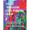 HUGE Awesome Kids Activity Book: Word scramble, word search puzzles, word mazes, riddles, silly jokes and coloring pages all in one book