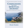 Companions for Your Spiritual Journey: Discovering the Disciplines of the Saints