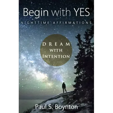 Begin with Yes - Nighttime Affirmations