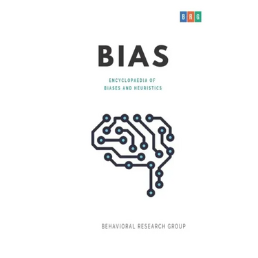 Bias: Encyclopaedia of Biases and Heuristics