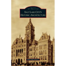 Salt Lake City's Historic Architecture
