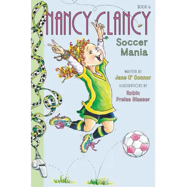 Fancy Nancy: Nancy Clancy, Soccer Mania