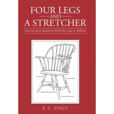 Four Legs and a Stretcher: Constructing an Intentional Faith That Leads to Godliness