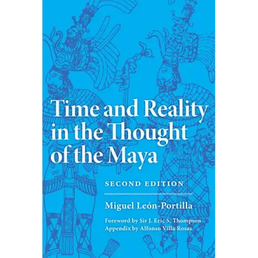 Time and Reality in the Thought of the Maya: Volume 190