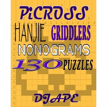 Picross, Hanjie, Griddlers, Nonograms: 130 Puzzles