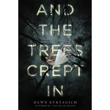 And the Trees Crept in