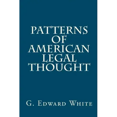 Patterns of American Legal Thought