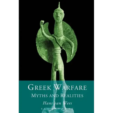 Greek Warfare: Myth and Realities