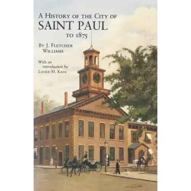 History of the City of St. Paul to 1857