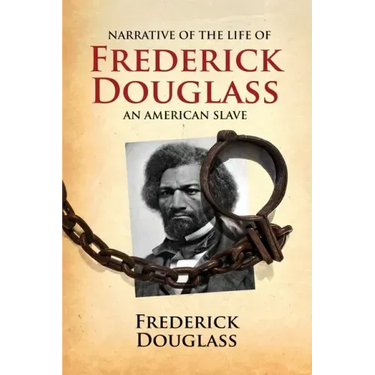 Narrative of the Life of Frederick Douglass, an American Slave: Written by Himself