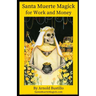 Santa Muerte Magick for Work and Money
