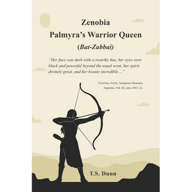 Zenobia: Palmyra's Warrior Queen (Bat-Zabbai)
