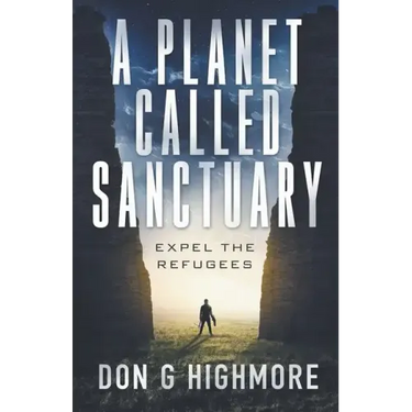 A Planet Called Sanctuary: Expel The Refugees