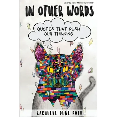 In Other Words: Quotes that Push our Thinking