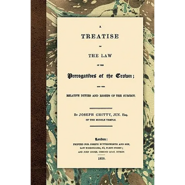 A Treatise on the Law of the Prerogatives of the Crown