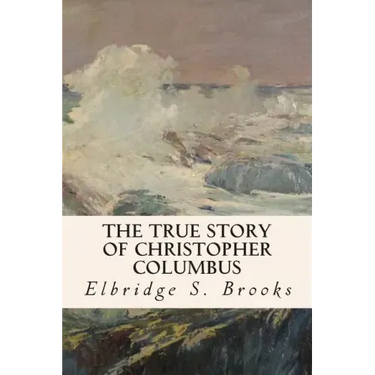 The True Story of Christopher Columbus