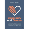 Generosity and Gender: Philanthropic Models for Women Donors and the Fund Development Professionals Who Support Them