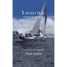Louise Adventure: A Round-the-World Sailing Odyssey