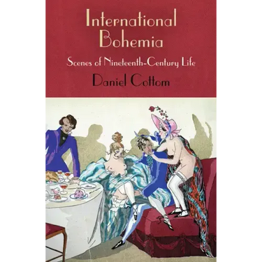 International Bohemia: Scenes of Nineteenth-Century Life