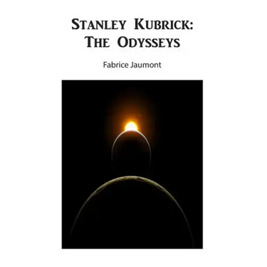 Stanley Kubrick: The Odysseys