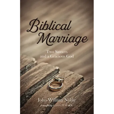 Biblical Marriage: Two Sinners and a Gracious God