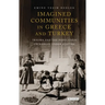 Imagined Communities in Greece and Turkey: Trauma and the Population Exchanges under Ataturk