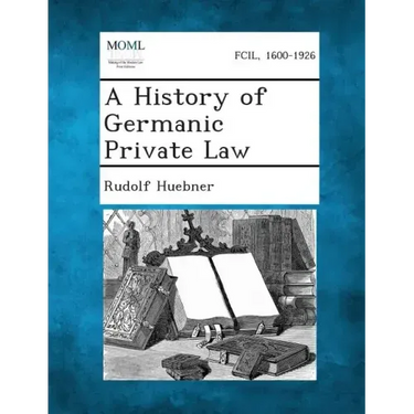 A History of Germanic Private Law