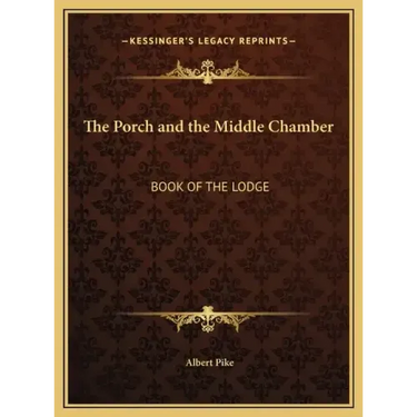 The Porch and the Middle Chamber: Book of the Lodge