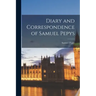 Diary and Correspondence of Samuel Pepys