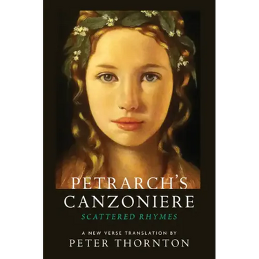 Petrarch's Canzoniere: Scattered Rhymes in a New Verse Translation