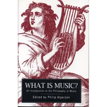 What is Music?: An Introduction to the Philosophy of Music