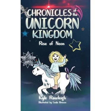 Chronicles of the Unicorn Kingdom: Rise of Neon