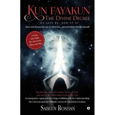 Kun Fayakun - The Divine Decree