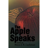 The Apple Speaks: Poems