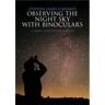 Observing the Night Sky with Binoculars: A Simple Guide to the Heavens