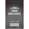 The Book on Ending Homelessness