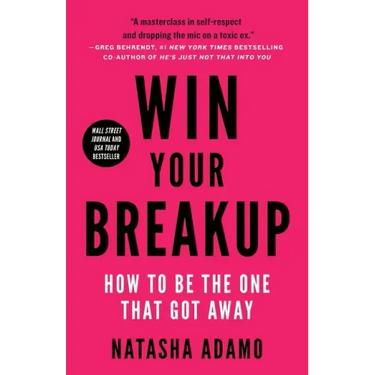 Win Your Breakup: How to Be The One That Got Away