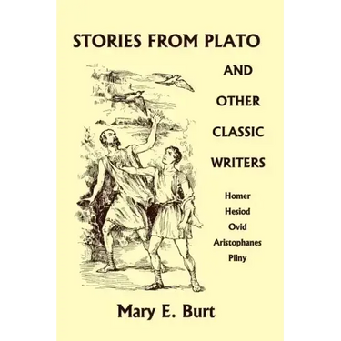 Stories from Plato and Other Classic Writers (Yesterday's Classics)