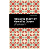 Hawaii's Story by Hawaii's Queen