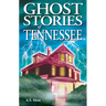 Ghost Stories of Tennessee