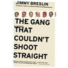 The Gang That Couldn't Shoot Straight