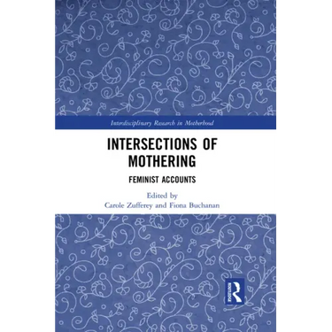 Intersections of Mothering: Feminist Accounts