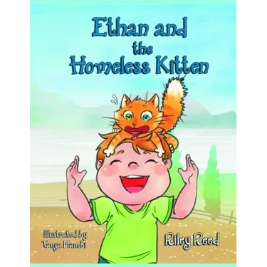 Ethan and The Homeless Kitten: Teach your kid Responsibility and Take Care of Himself and Pets (Bedtime story Children's book)