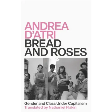 Bread and Roses: Gender and Class Under Capitalism