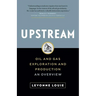 Upstream: Oil and Gas Exploration and Production: An Overview