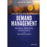 Next Generation Demand Management: People, Process, Analytics, and Technology