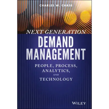 Next Generation Demand Management: People, Process, Analytics, and Technology