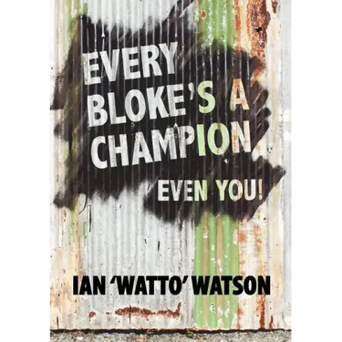 Every Bloke's a Champion... Even You!