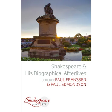 Shakespeare and His Biographical Afterlives