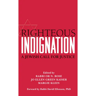 Righteous Indignation: A Jewish Call for Justice
